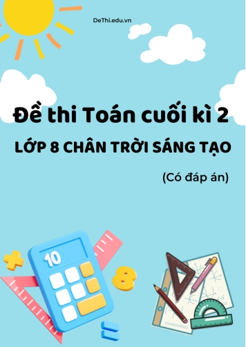 Bộ 10 Đề thi Toán cuối kì 2 Lớp 8 Chân trời sáng tạo (Có đáp án)